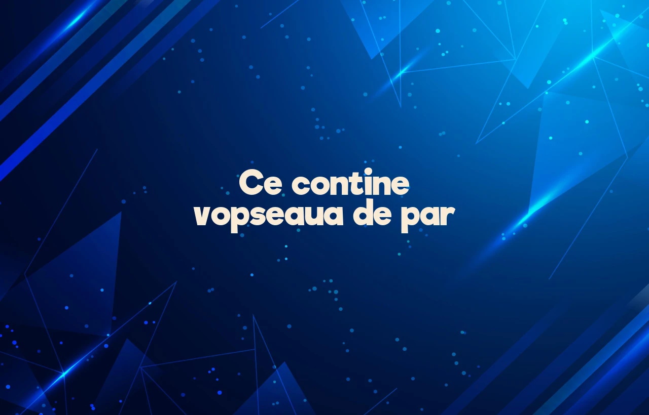 ce contine vopseaua de par
