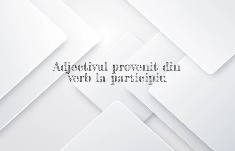 adjectiv provenit din verb la participiu