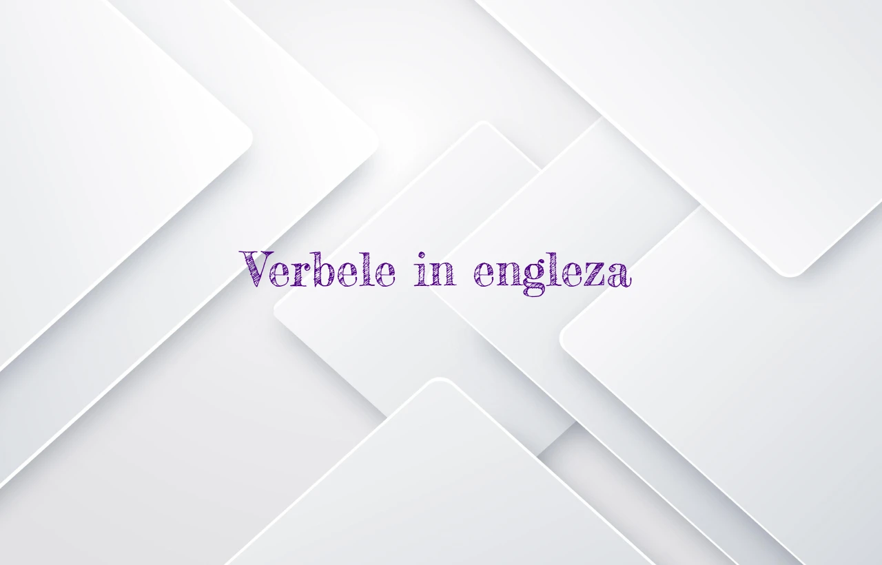 verbele in engleza