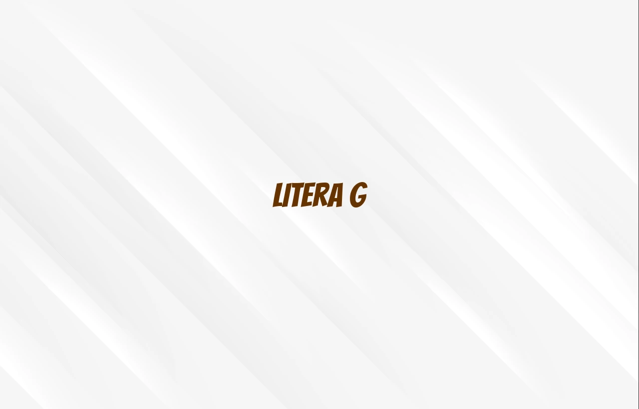 litera g