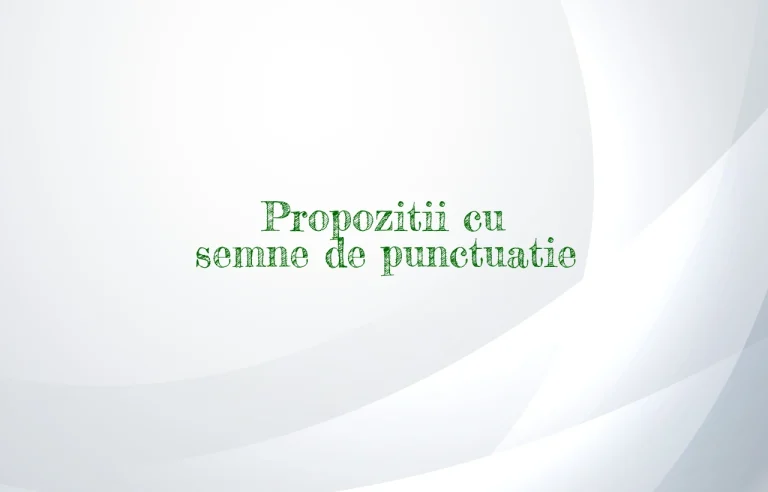 propozitii cu semne de punctuatie
