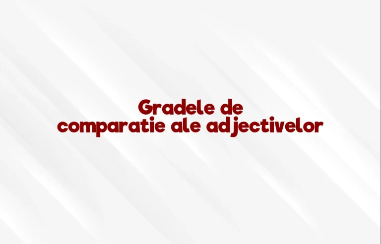 grade de comparatie adjective